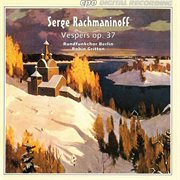 Rachmaninoff : Vespers, Op. 37 cover image