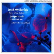 Myslivecek : Three Wind Octets. Haydn. Partita, Hob.ii cover image