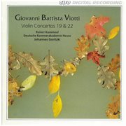 Viotti : Violin Concertos Nos. 19 & 22 cover image