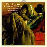 Loewe : Lieder & Balladen (complete Edition, Vol. 5) cover image