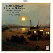 Loewe : Lieder & Balladen (complete Edition, Vol. 14) cover image