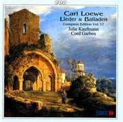 Loewe : Lieder & Balladen (complete Edition, Vol. 17) cover image