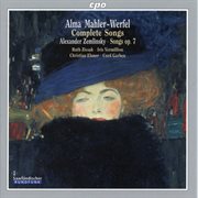 Mahler-Werfel : Complete Songs. Zemlinsky. Songs, Op. 7 cover image