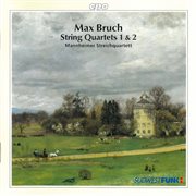 Bruch : String Quartets Nos. 1 & 2 cover image