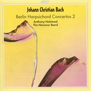 Bach, J.c. : Berlin Harpsichord Concertos (the), Vol. 2 cover image
