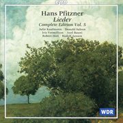 Pfitzner : Lieder (complete Edition, Vol. 5) cover image