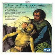 Telemann : Passions-Oratorium & 2 Kantaten cover image
