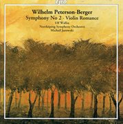 Peterson-Berger : Symphony No. 2 & Violin Romance cover image