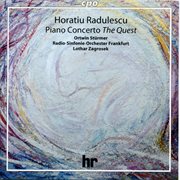Rădulescu : Piano Concerto, Op. 90 "The Quest" (live) cover image