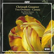 Graupner : 2 Overtures & Cantata cover image