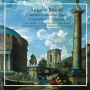 Rosetti : Clarinet Concertos Nos. 1 And 2 & Concerto For 2 Horns cover image