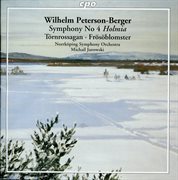 Peterson-Berger : Symphony No. 4, 'holmia'. Törnrossagan. Frösöblomster cover image