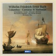 W.f.e. Bach : Columbus, Cantatas & Sinfonias cover image