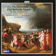 Telemann : Das Befreite Israel, Twv 6. 5, Overture In F Minor, Twv. f1 & Der May, Twv 20 cover image