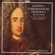 Joseph I / Ferdinand Iii / Leopold I : Sacred Works cover image