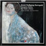 Korngold : Complete Works For Violin & Piano cover image