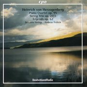 Herzogenberg : Piano Quartet No. 2, String Trio No. 2 & Legenden cover image