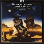 Villa-Lobos : Symphonies Nos. 3 & 9 cover image