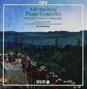 Atterberg : Piano Concerto. Rhapsody. Ballade & Passcaglia cover image