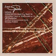 Spohr : Violin Concertos & Potpourri cover image