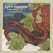 Karg-Elert : Piano Works, Vol. 3 cover image
