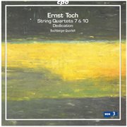 Toch : String Quartets Nos. 7 And 10 & Dedication cover image