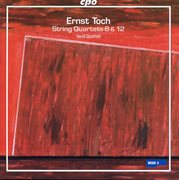 Toch : String Quartets Nos. 6 & 12 cover image