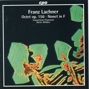 Lachner : Nonet In F Major & Octet In B-Flat Major, Op. 156 cover image