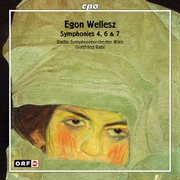 Wellesz : Symphonies Nos. 4, 6 & 7 cover image
