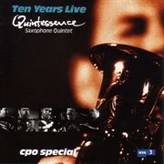Quintessence Saxophone Quintet : Best Of 10 Years Live cover image