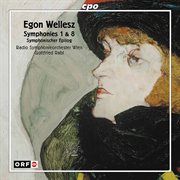 Wellesz : Symphonies Nos. 1, 8 & Symphonic Epilogue, Op. 108 cover image