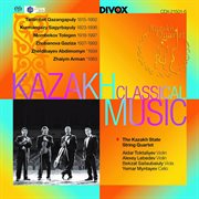 Kazakh Classical Music : String Quartets cover image