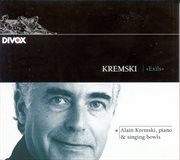Kremski, A. : Exils / Aube / Priere / Souvenir / Contemplation cover image