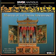 Organ Music : Cavazzoni, M. / Fogliano, J. / Antico, A. / Valente, A. / Macque, G. (historic Orga cover image