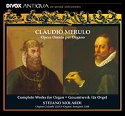 Merulo : Complete Organ Works cover image