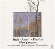 Punto, G. : Horn Concerto No. 5 / Rosetti, A.. Horn Concerto In E-Flat Major / Forster, C.. Horn C cover image