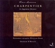 Charpentier, M.-A. : Choral Music (european William Byrd Ensemble, O'reilly) cover image