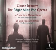 Debussy : La Chûte De La Maison Usher, L. 112 & Le Diable Dans Le Beffroi, L. 101 (live) cover image