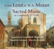Lenzi & Mozart : Sacred Music In Lombardy 1770-80 cover image