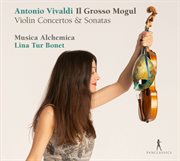 Vivaldi : Il Grosso Mogul – Violin Concertos & Sonatas cover image