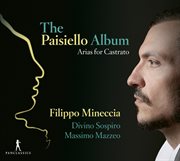 The Paisiello Album : Arias For Castrato cover image