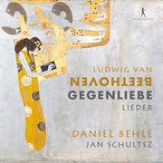 Beethoven : Gegenliebe Lieder cover image