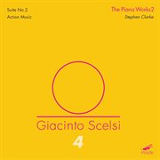 Giacinto Scelsi, Vol. 4 : The Piano Works 2 cover image
