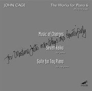 Cage : The Works For Piano, Vol. 6 cover image