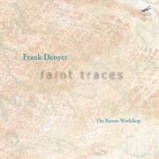 Denyer : Faint Traces cover image