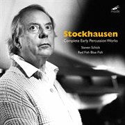 Stockhausen : The Complete Early Percussion Works cover image