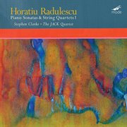 Radulescu : Piano Sonatas & String Quartets, Vol. 1 cover image