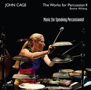 Cage : The Works For Percussion, Vol. 4 – Music For Speaking Percussionist cover image