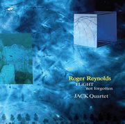 Roger Reynolds : Flight & Not Forgotten cover image