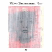 Walter Zimmermann : Voces cover image